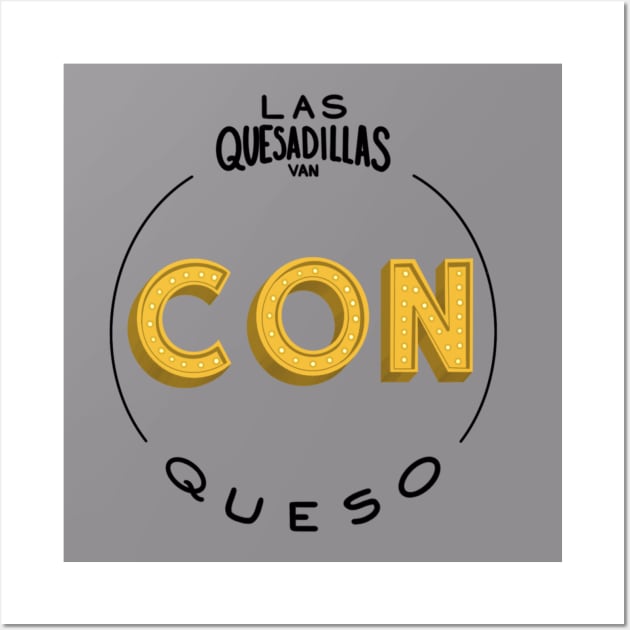 Quesadillas con queso Wall Art by Ollezii